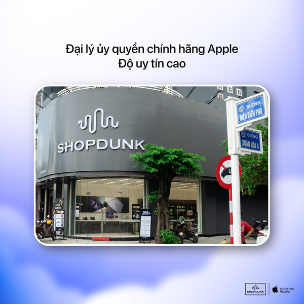 ShopDunk là đại lý ủy quyền chính hãng Apple